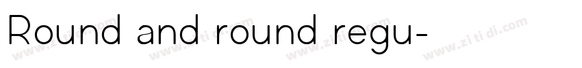 Round and round regu字体转换